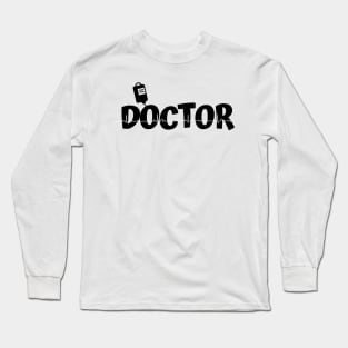 Doctor quotes,doctor lovers,cheer doctor Long Sleeve T-Shirt